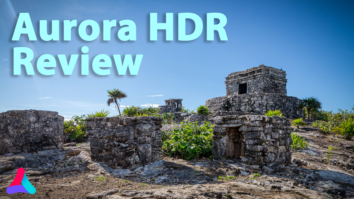 Aurora HDR Review – Best HDR Software in 2022?