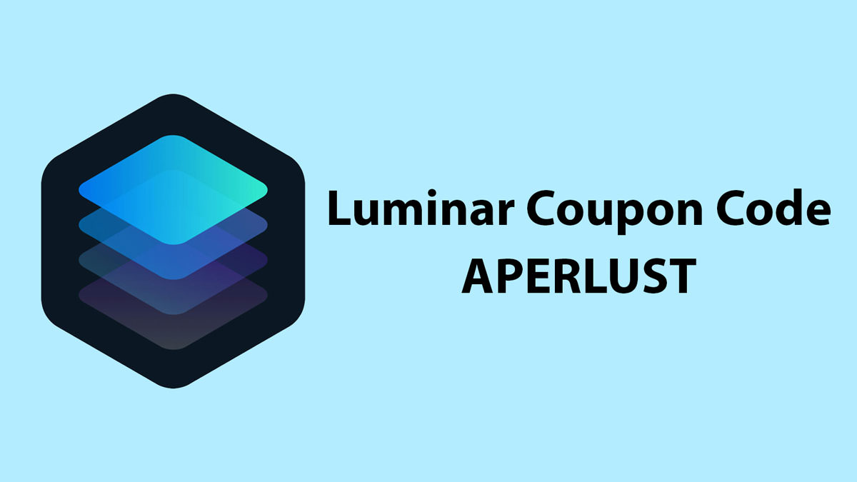 Luminar Coupon Code $10 Off – Use Code APERLUST