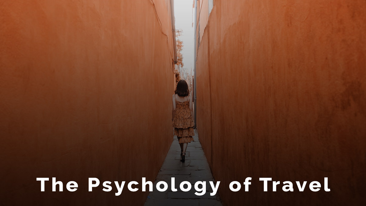 Psychology of Travel | How Travel Improves Mental Health