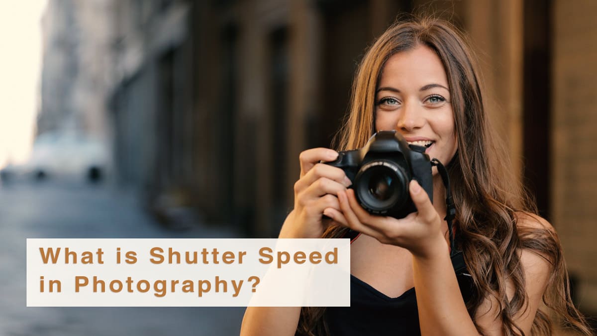 What is Shutter Speed in Photography? Beginner’s Guide