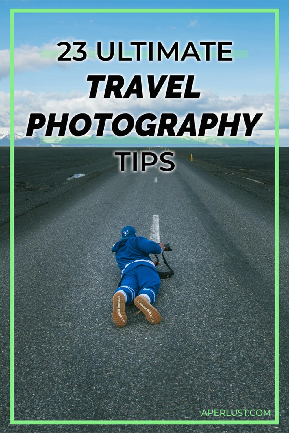 23 Ultimate Travel Photograpy Tips