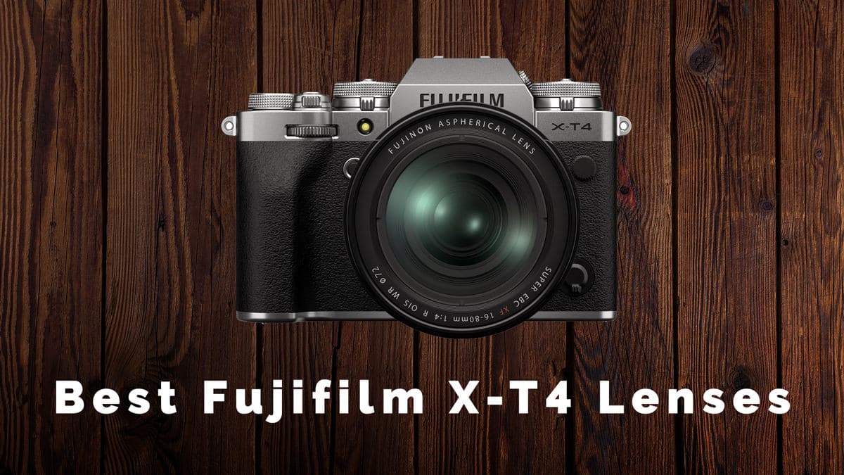 11 Best Lenses for Fujifilm X-T4 | Wide-Angle, Telephoto 2022