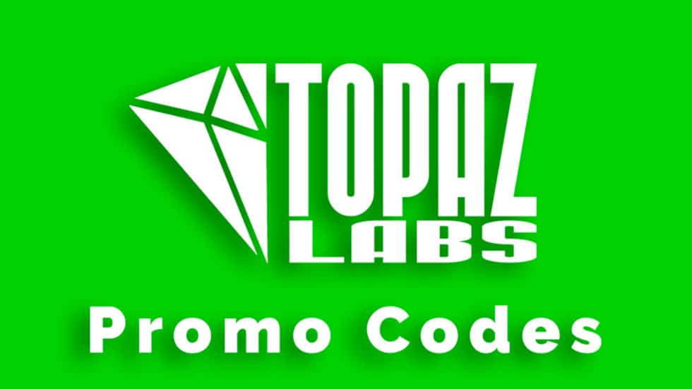 Verified Topaz Labs Promo Codes Coupon Codes that Work in 2022