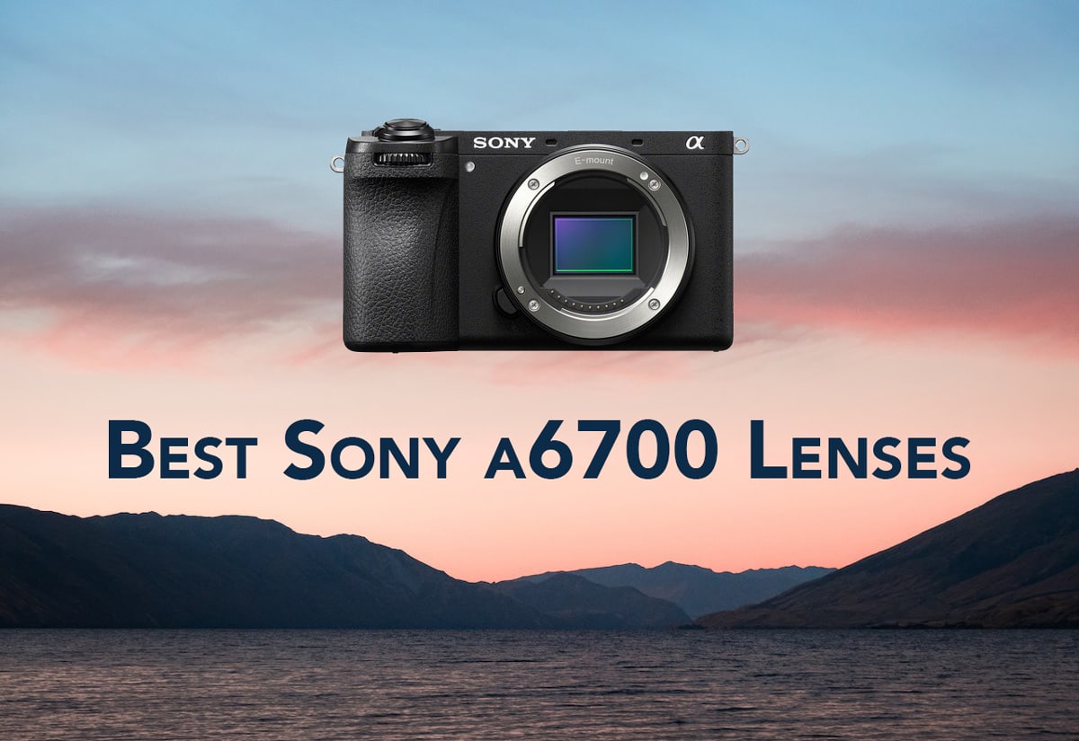 5 mejores objetivos para Sony a6700  [Review Updated July 2023]