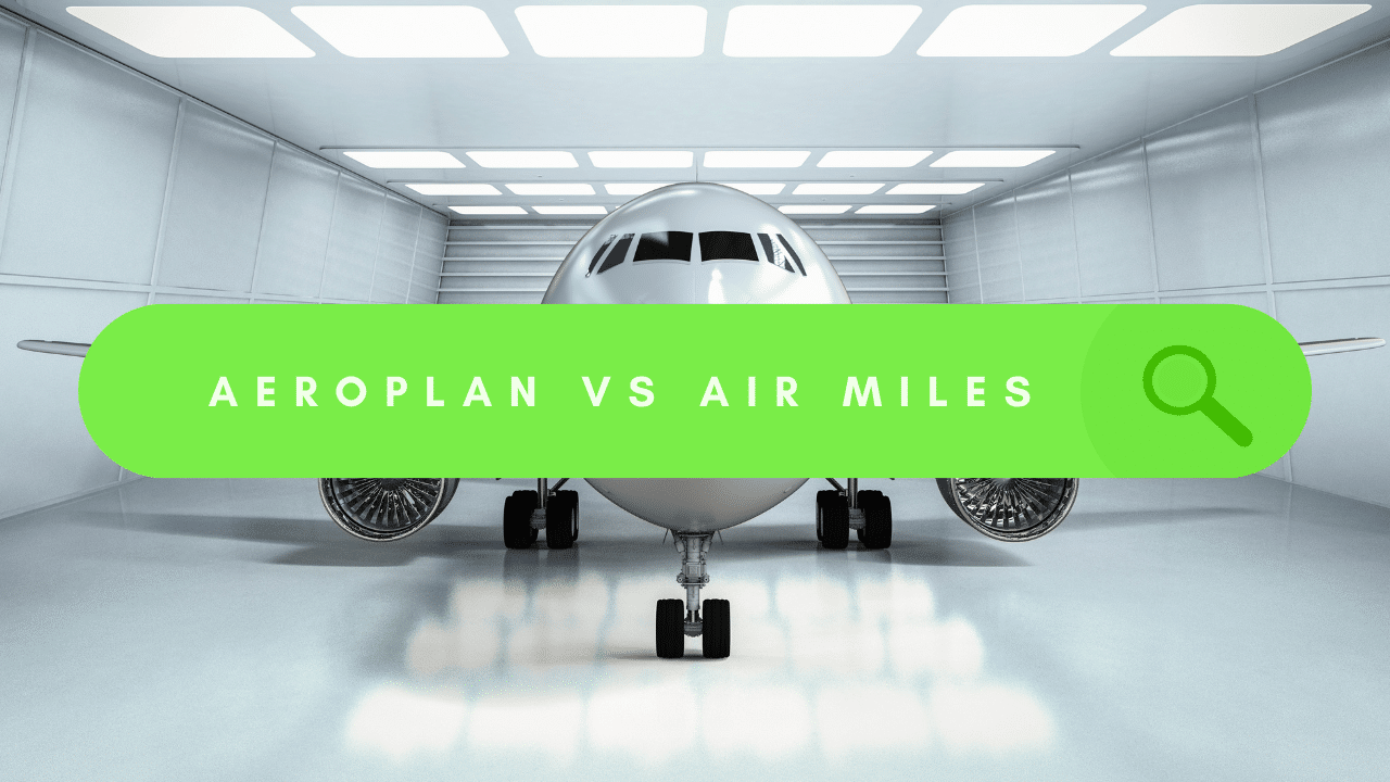 Aeroplan vs Air Miles: Which is Better in 2023?