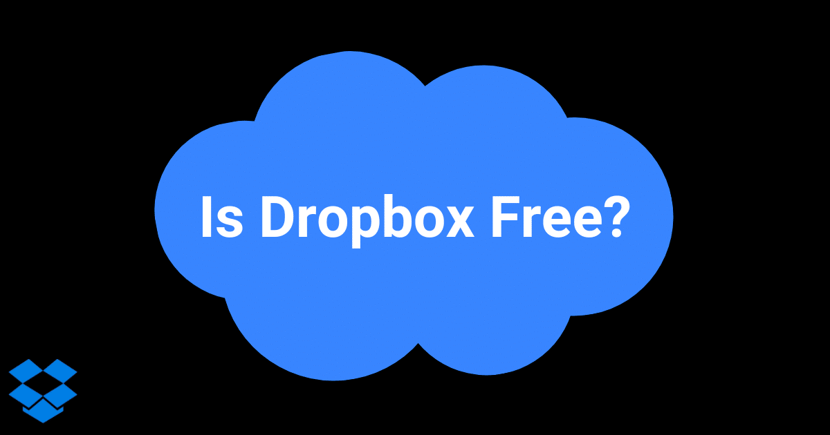 Is Dropbox Free? How to Get Free Space or Cheaper Plans in 2023